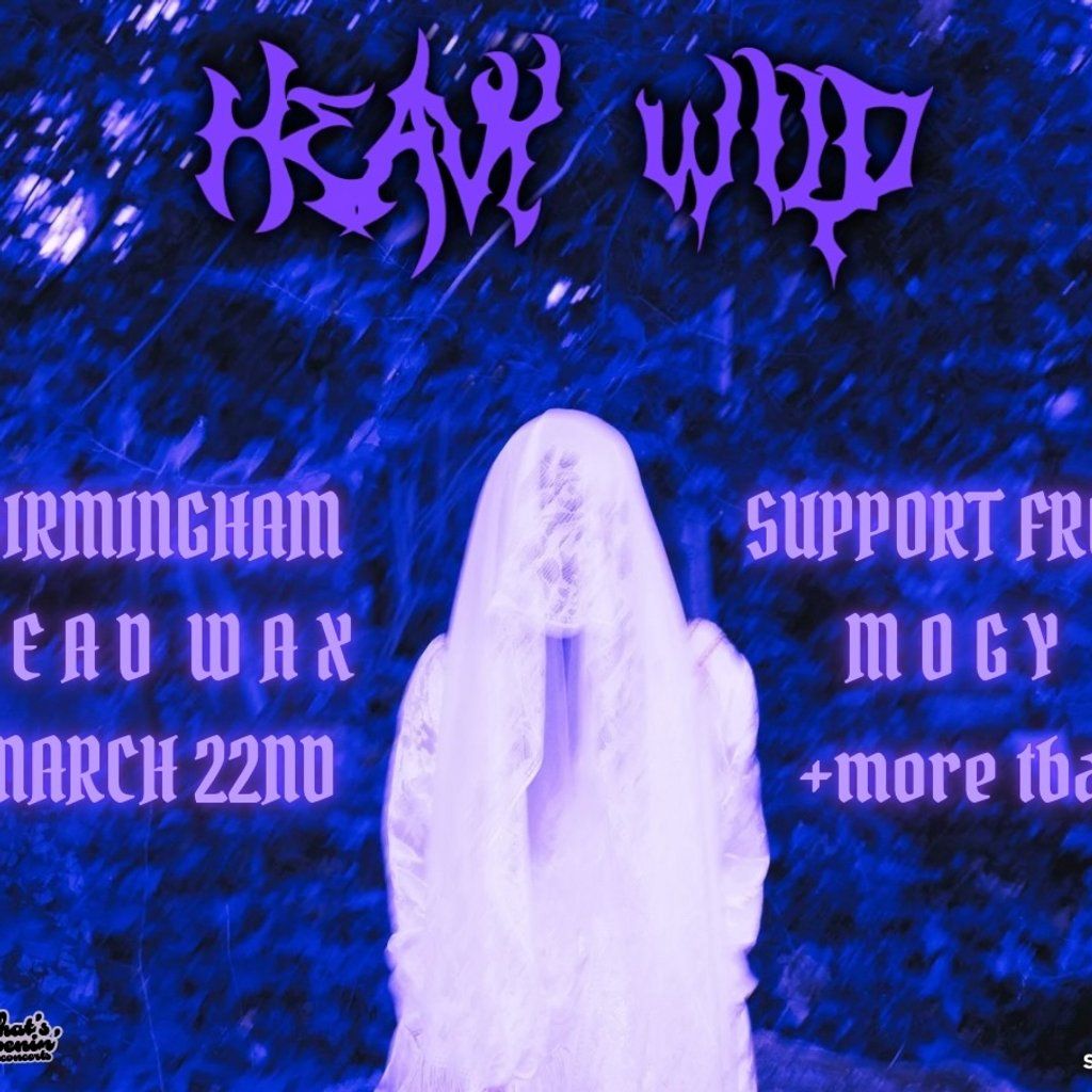 Heavy Wild + Mogy