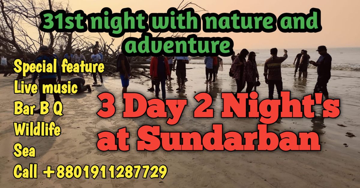 31st  Night at Sundarban with Nature and Adventure 