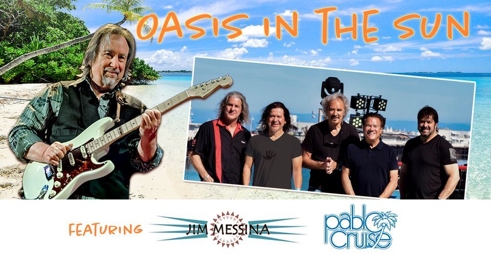 Jim Messina & Pablo Cruise: Oasis in the Sun Tour