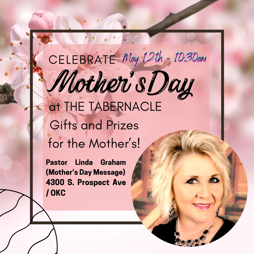 Celebrate MOTHER\u2019S DAY at The Tabernacle!