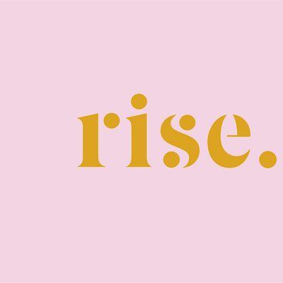 RISE