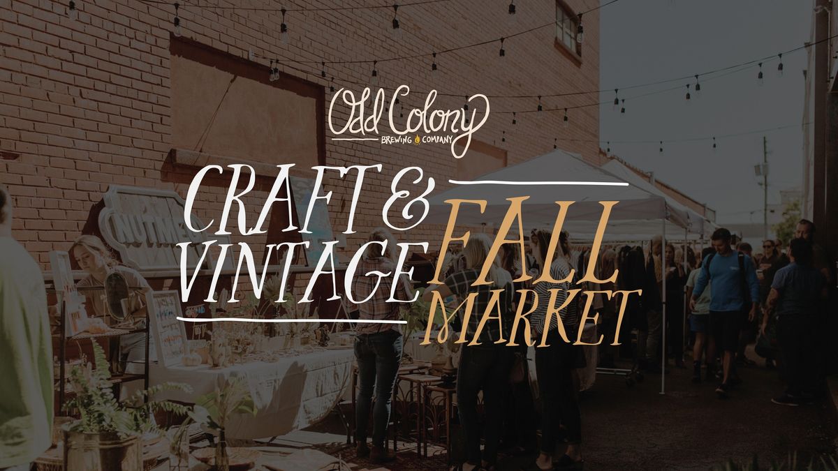 Annual Craft & Vintage FALL MARKET at Odd Colony