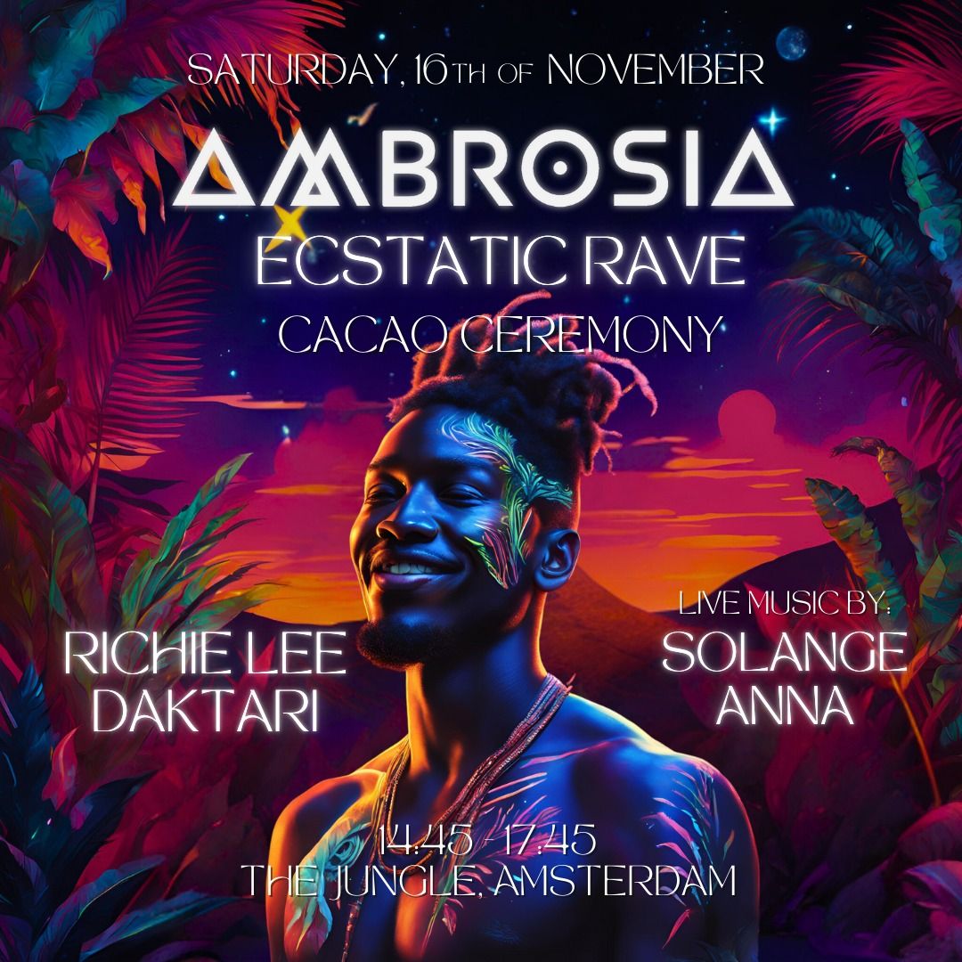 Ambrosia Ecstatic Rave en cacao ceremonie