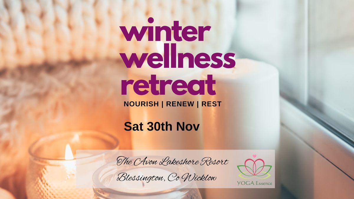 Winter Wellness Retreat -  Nourish | Renew | Deep Rest