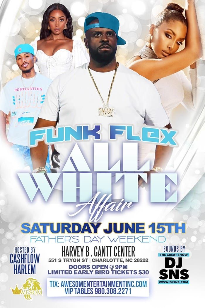 All White Father's Day Extravaganza W\/Funk Flex And DJ SNS