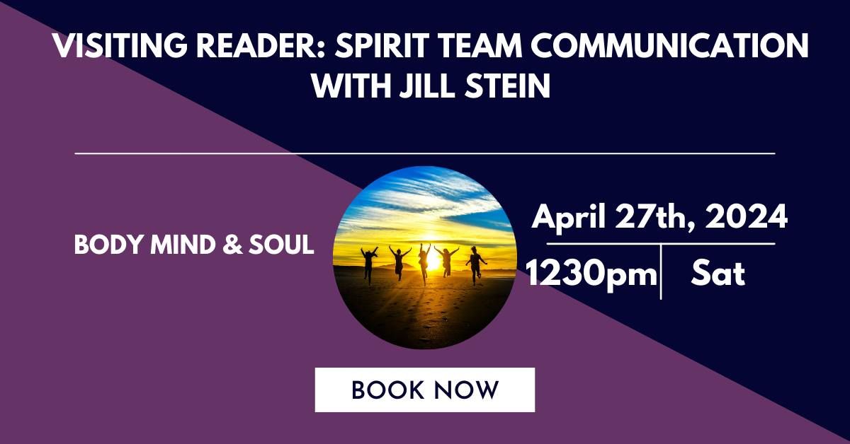Visiting Reader: Spirit Team Communication with Jill Stein
