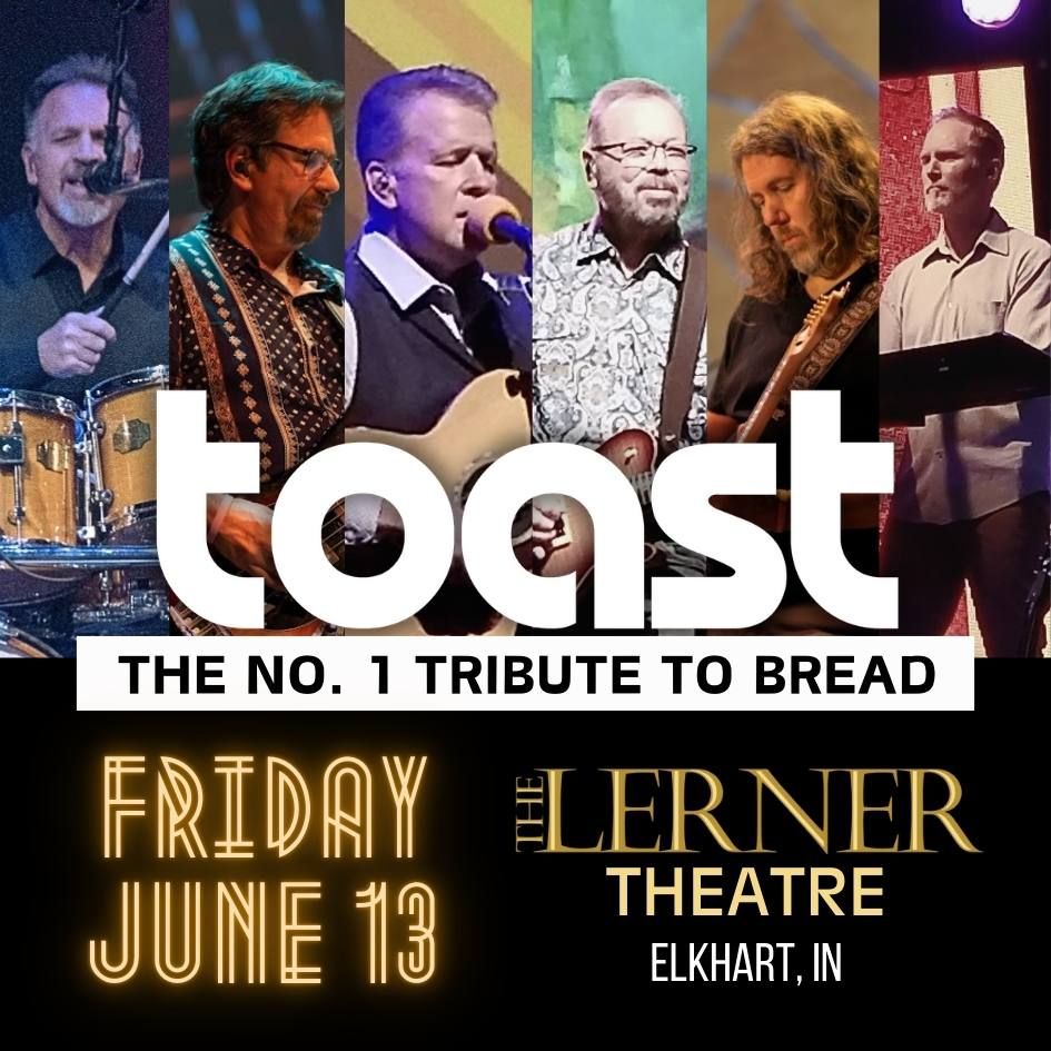 TOAST - No.1 BREAD Tribute | Elkhart, IN | June 13