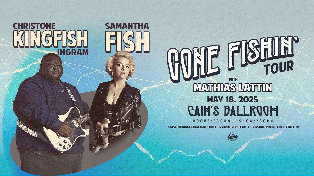 Christone \u201cKingfish\u201d Ingram & Samantha Fish - Gone Fishin\u2019 Tour