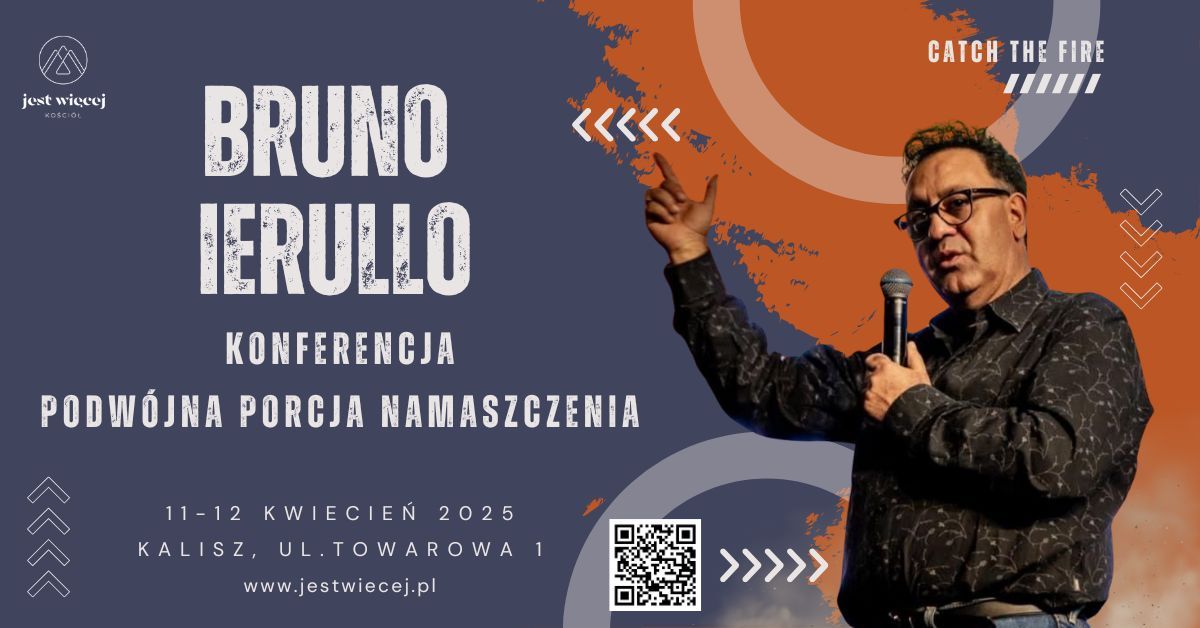 Konferencja "Podw\u00f3jna porcja namaszczenia" - Bruno Ierullo