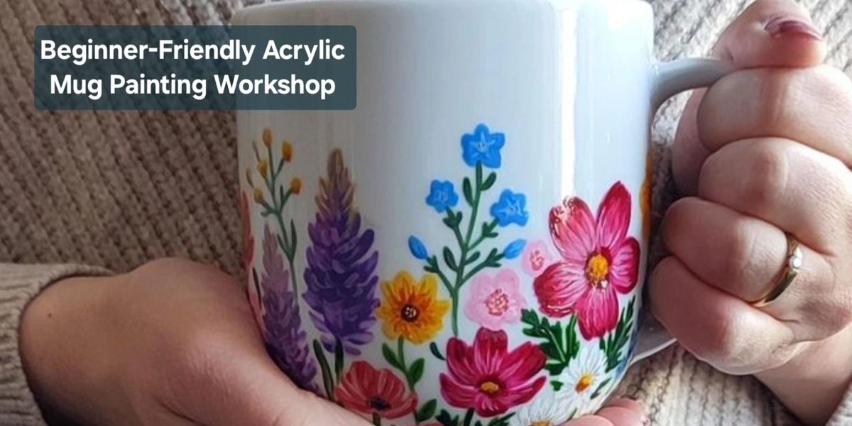 Acrylic Painting Workshop - Wildflowers On Mug