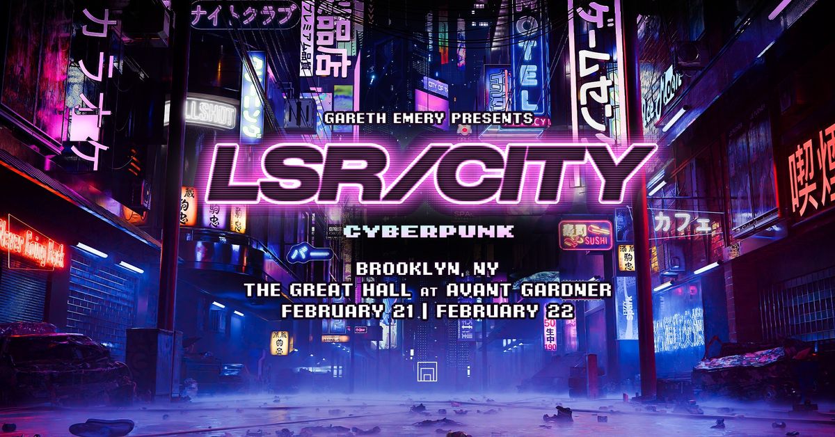 Gareth Emery Presents LSR\/CITY: CYBERPUNK (Friday)