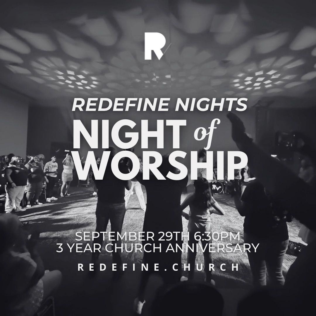 Redefine Nights | 3 Year Anniversary Worship Night 