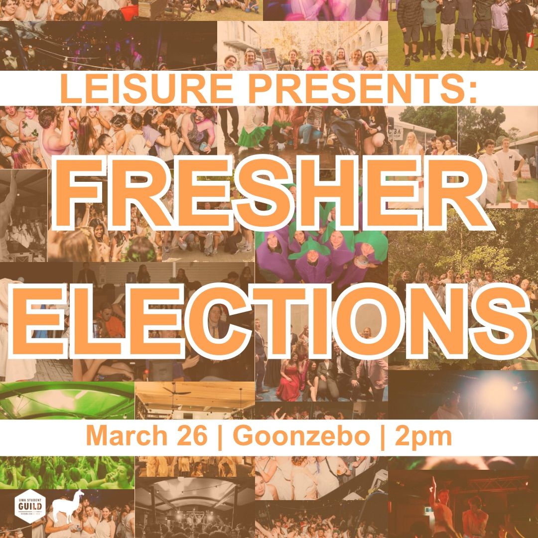 LEISURE PRESENTS \/\/ Fresher Elections