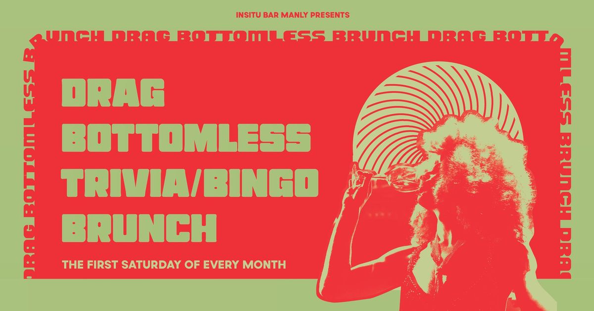 \ud83d\ude4b\u200d\u2640\ufe0fBOTTOMLESS DRAG BINGO\/TRIVIA BRUNCH 