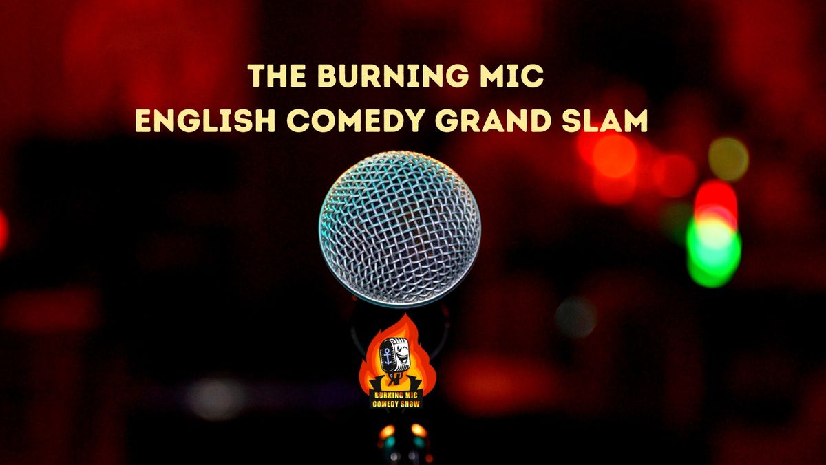 The Burning Mic - English Comedy Grand Slam