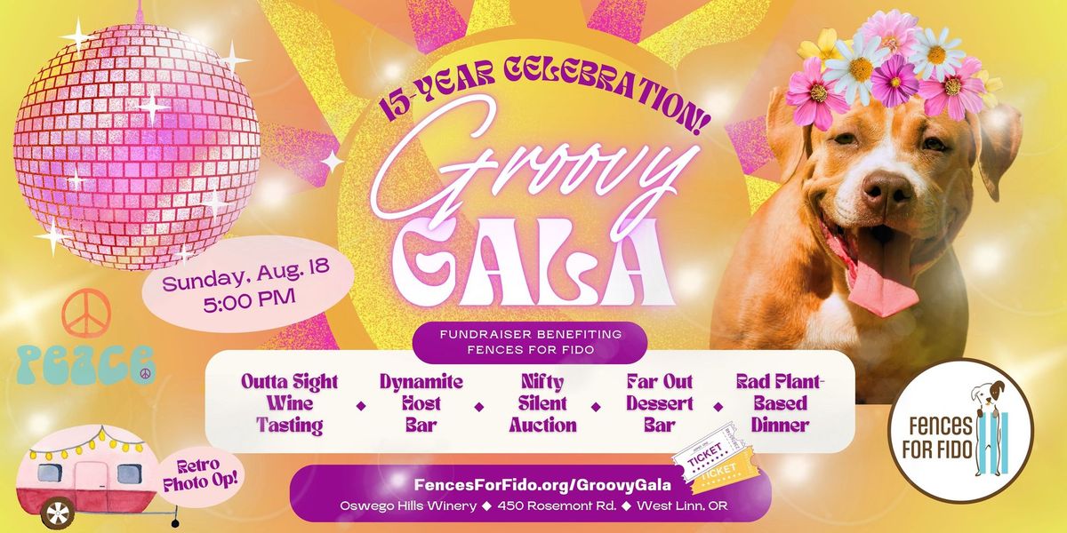 Fences For Fido Groovy Gala: RESERVE YOUR SPOT!