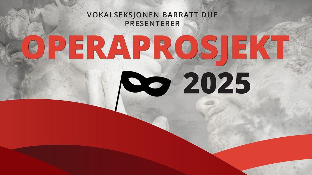 Operaprosjekt 2025 - andre visning