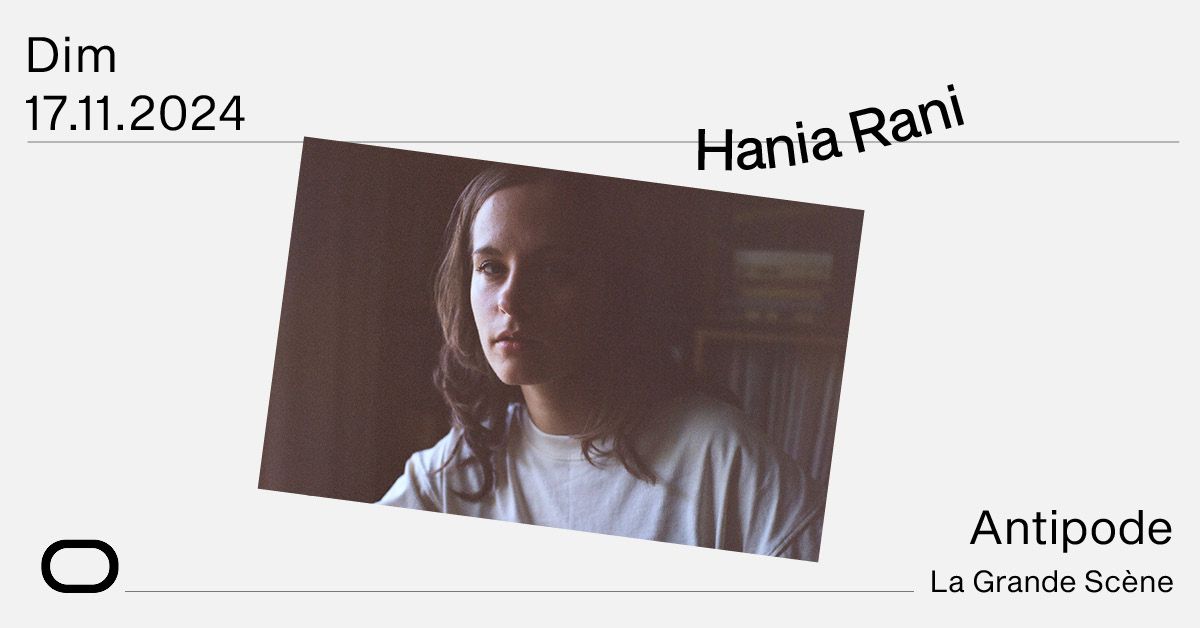 Hania Rani (Complet) - Antipode