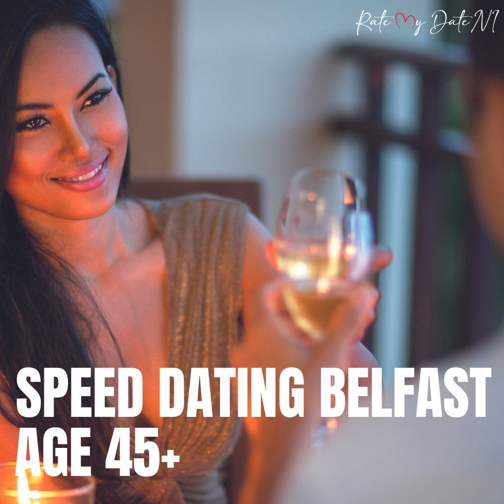 Speed Dating\/\/ Belfast \/\/ Age 45 plus