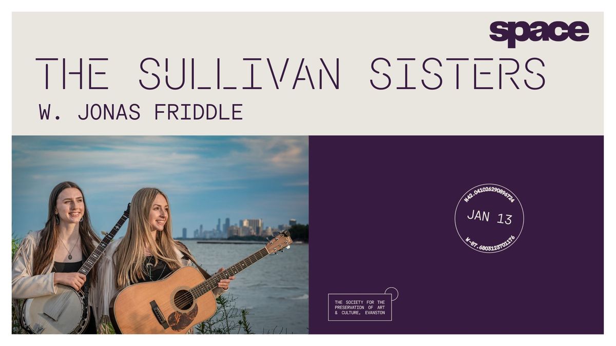 The Sullivan Sisters w. Jonas Friddle at Space