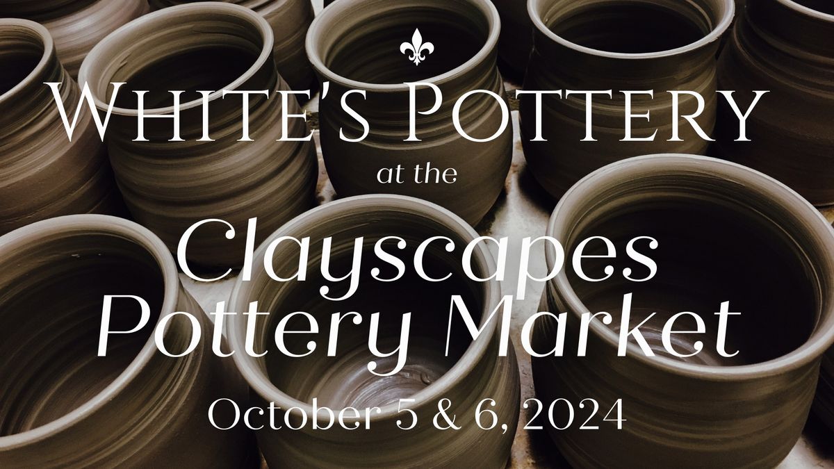 White's Pottery @ Clayscapes Pottery Market