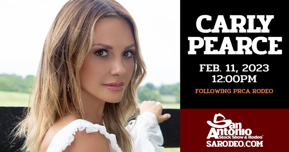 San Antonio Stock Show & Rodeo Followed By Carly Pearce