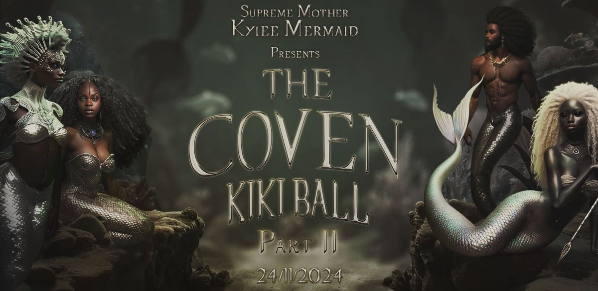 THE COVEN KIKI BALL PART 2 