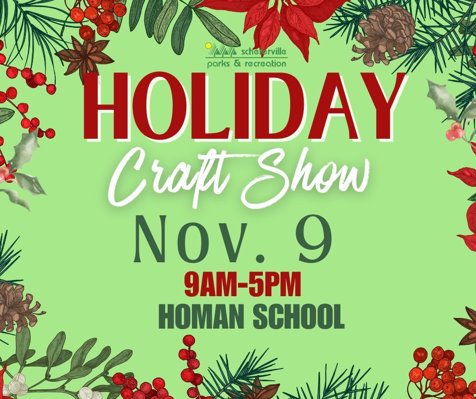 2024 Holiday Craft Show- Nov. 9th- 9am-5pm- HOMAN SCHOOL