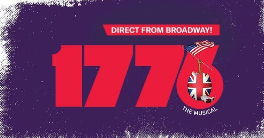 1776: Direct from Broadway!