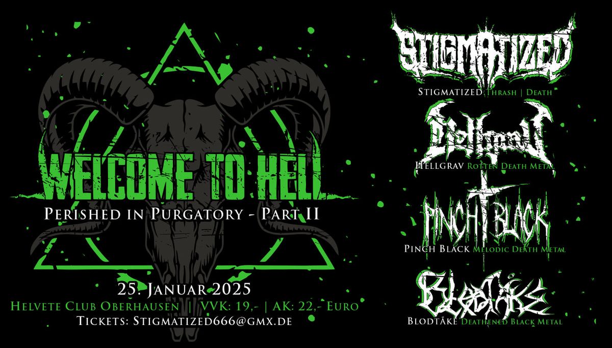 Welcome to Hell Pt.2 w\/ STIGMATIZED \/ HELLGRAV \/ PINCH BLACK \/ BLODT\u00c5KE