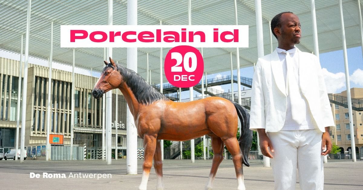 Porcelain id in De Roma