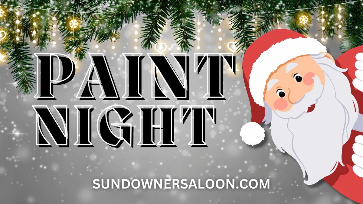 Holiday Paint Night At Sundowner Saloon