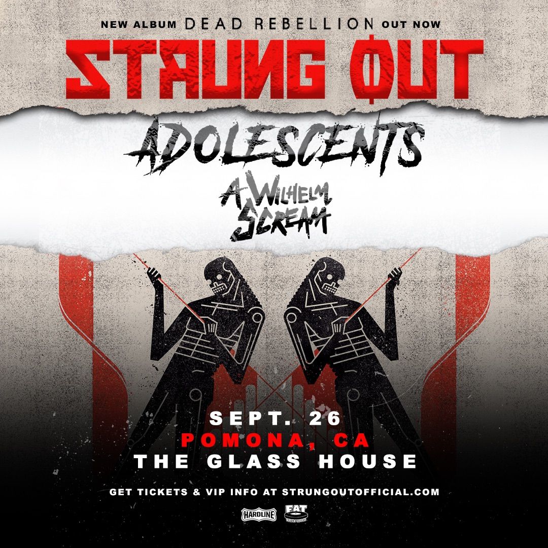 Strung out, Adolescents, A Wilhelm Scream at The Glass House! 