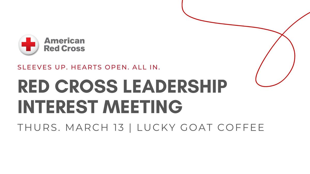 Red Cross Leadership Interest Meeting @ Lucky Goat, Adams Street