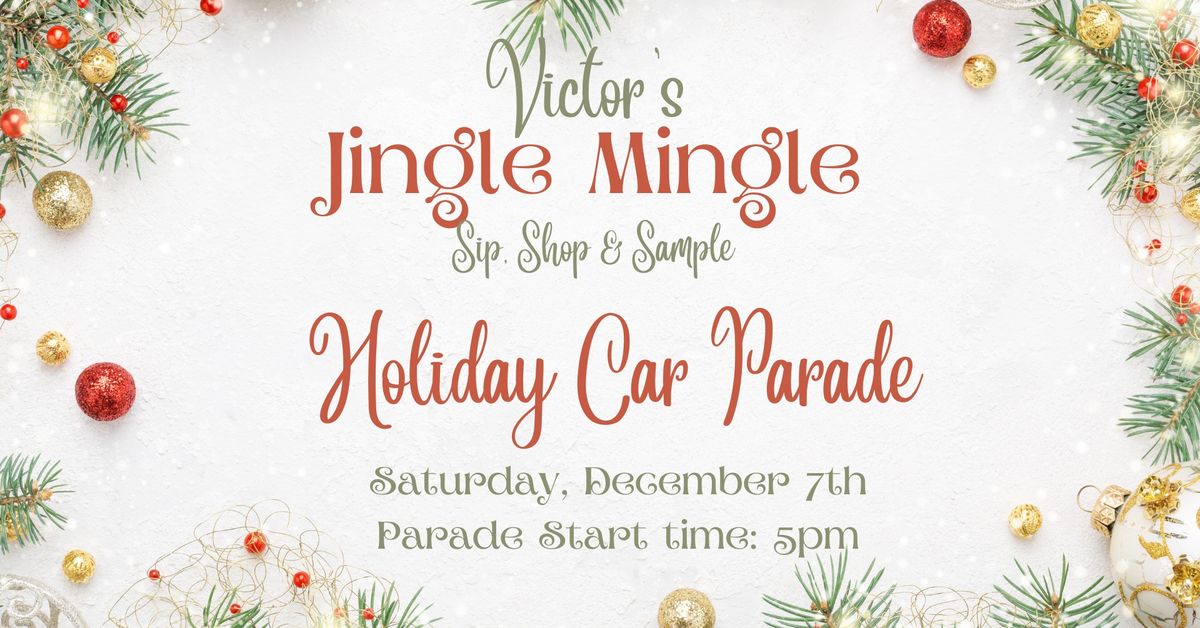 Victor's Jingle Mingle: Holiday Car Parade