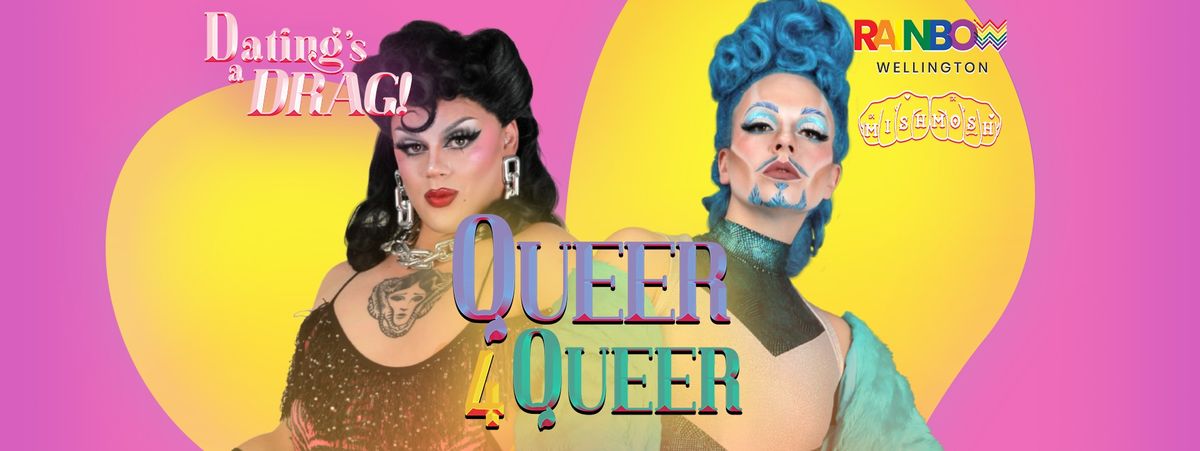 Dating's a Drag - Queer 4 Queer