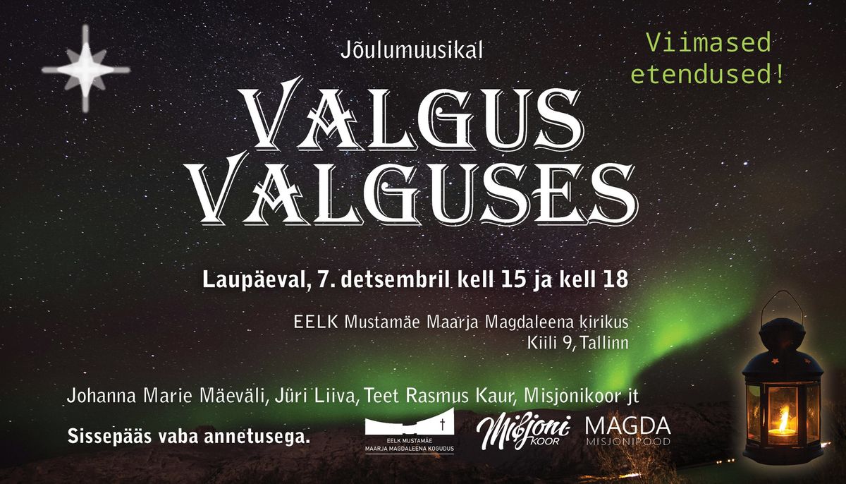 J\u00f5ulumuusikal VALGUS VALGUSES