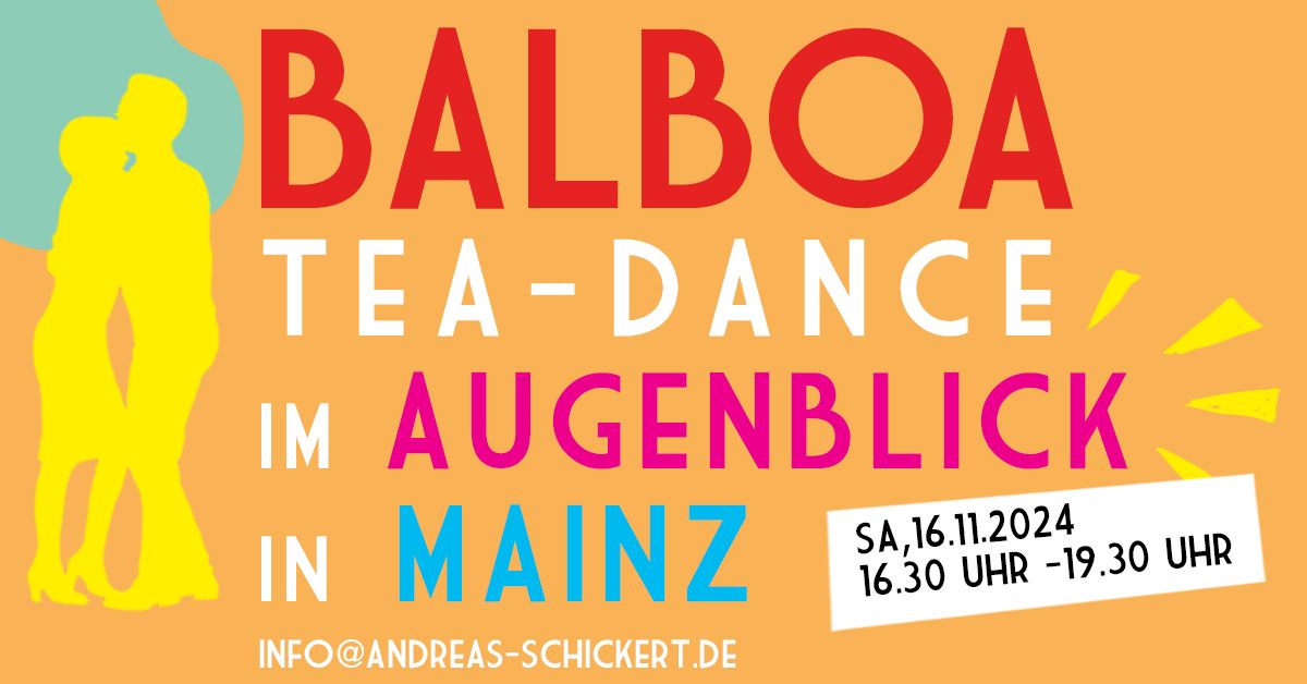 Balboa  Popup Tea -Dance im Augenblick in Mainz am Sa, den 16.11.2024