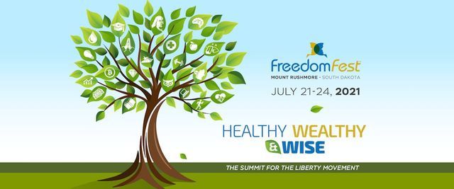 FreedomFest 2021: Healthy, Wealthy, and Wise
