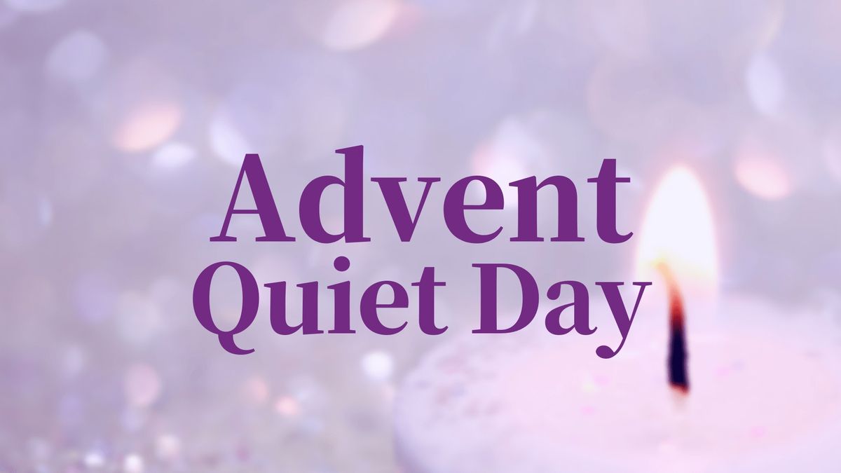 Advent Quiet Day