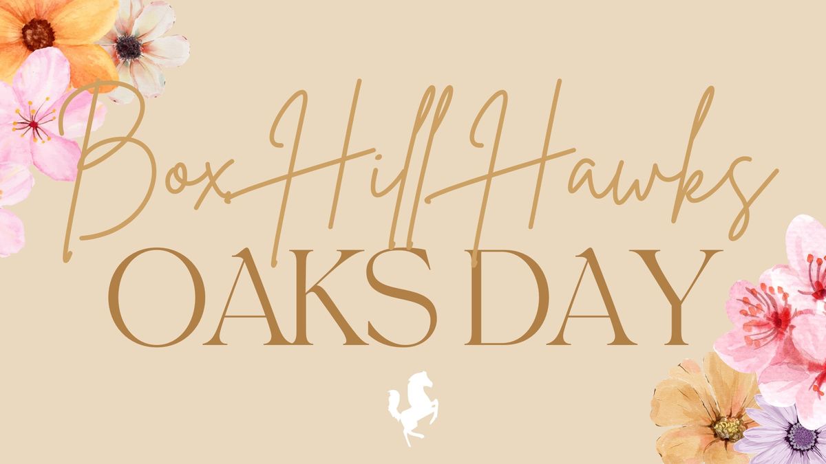 Oaks Day with Box Hill Hawks