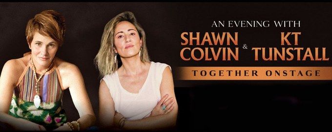 TOGETHER ON STAGE, AN EVENING WITH SHAWN COLVIN & KT TUNSTALL