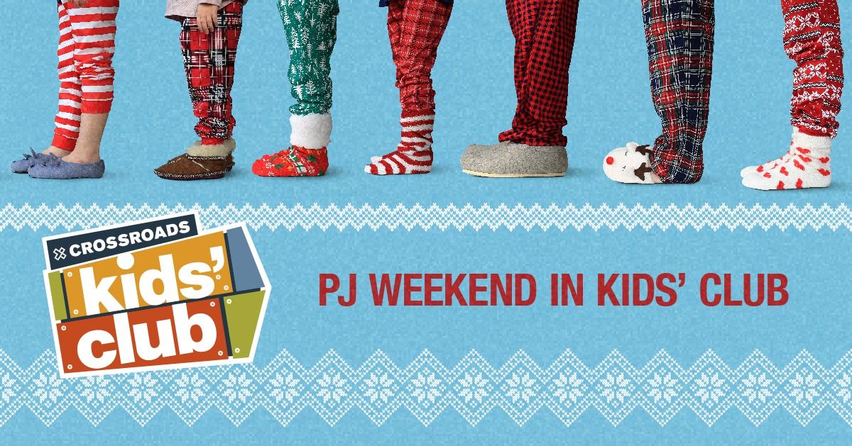 Kids' Club PJ Weekend