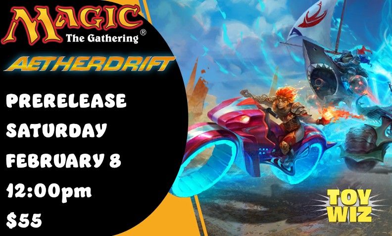 Magic TCG: Aetherdrift PreRelease