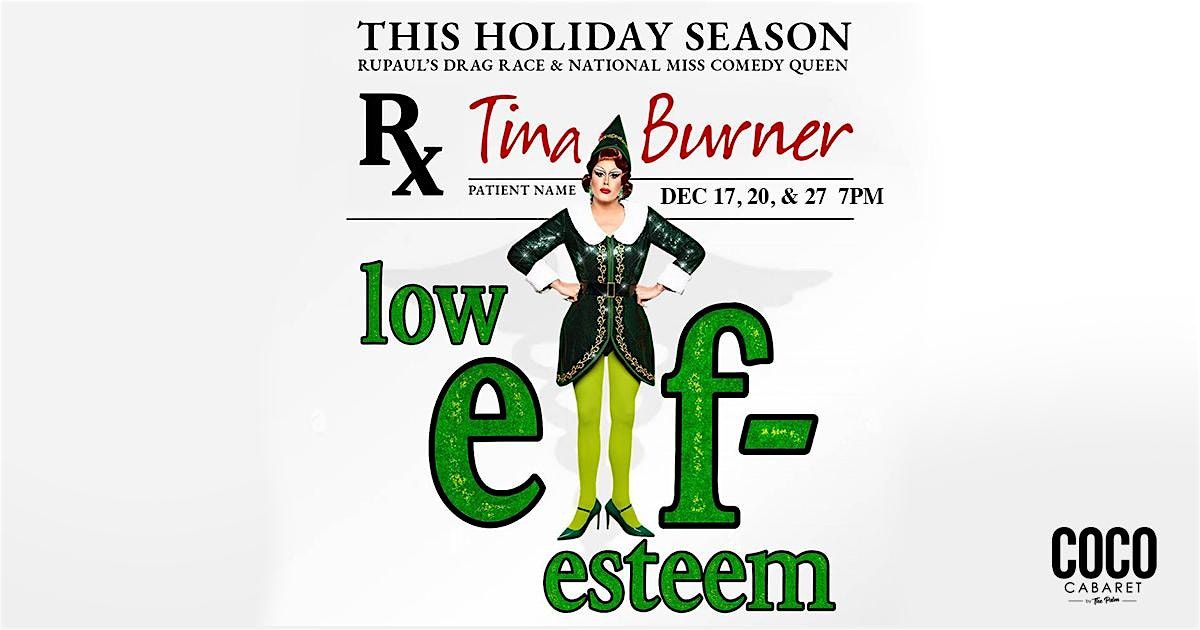 Tina Burner - Low Elf-Esteem