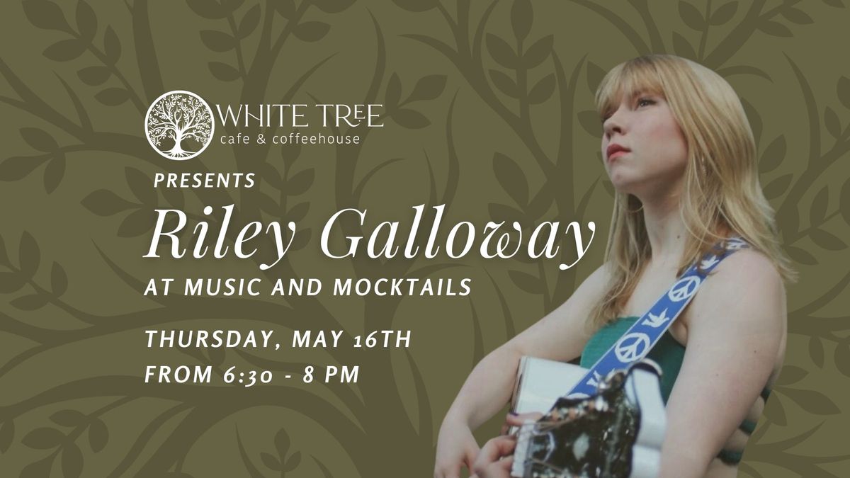 Music & Mocktails - Featuring Riley Galloway