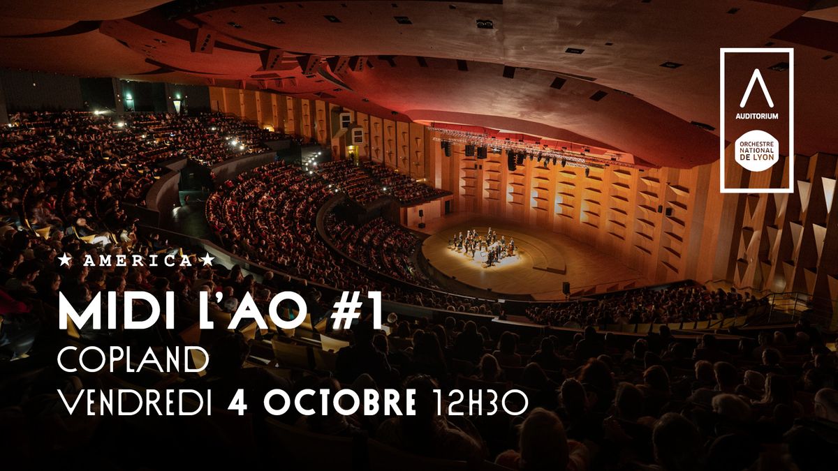 Midi L\u2019AO #1 Copland \u2022 Orchestre national de Lyon \/ Leonard Slatkin