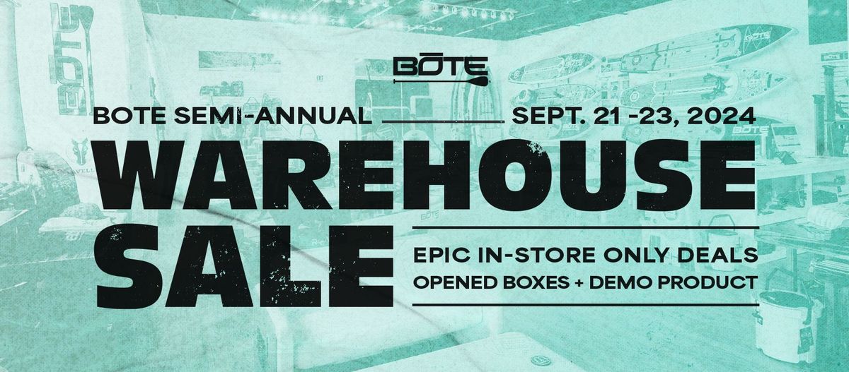 BOTE's Semi Annual Warehouse Sale