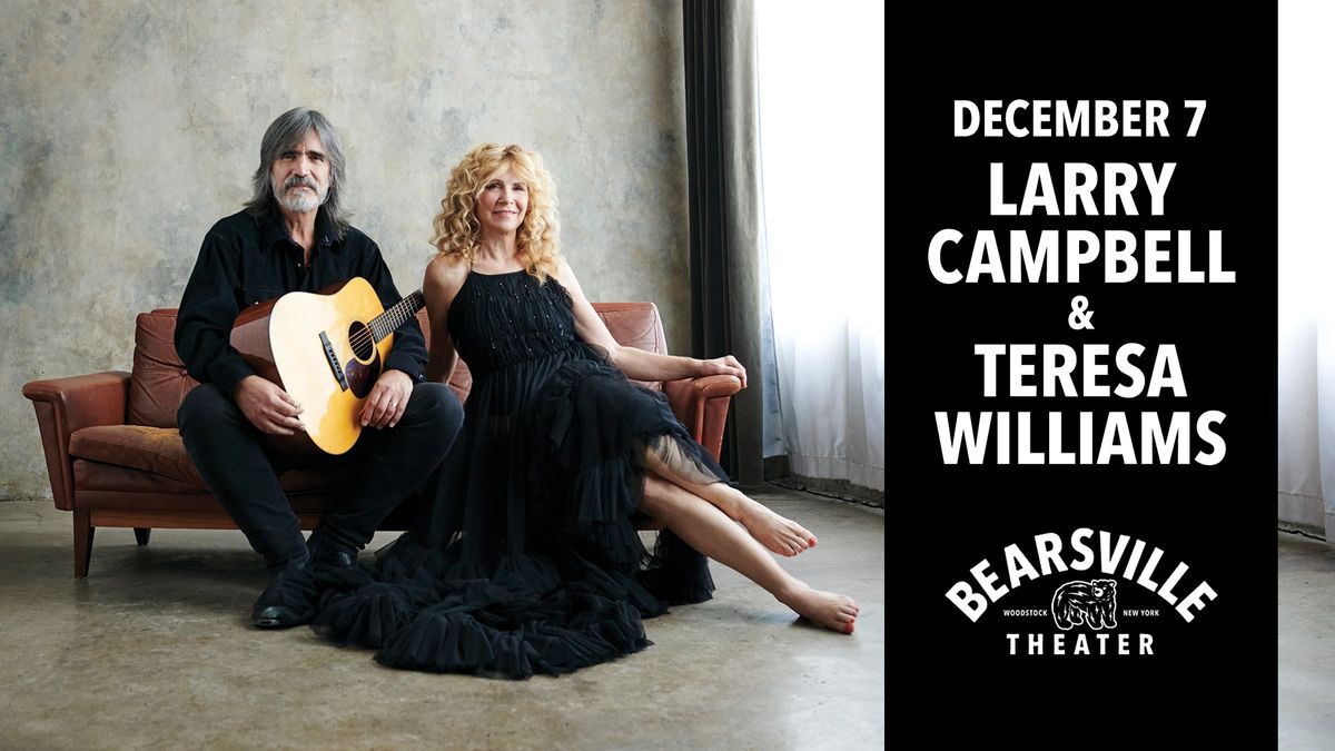 Larry Campbell & Teresa Williams at Bearsville Theater