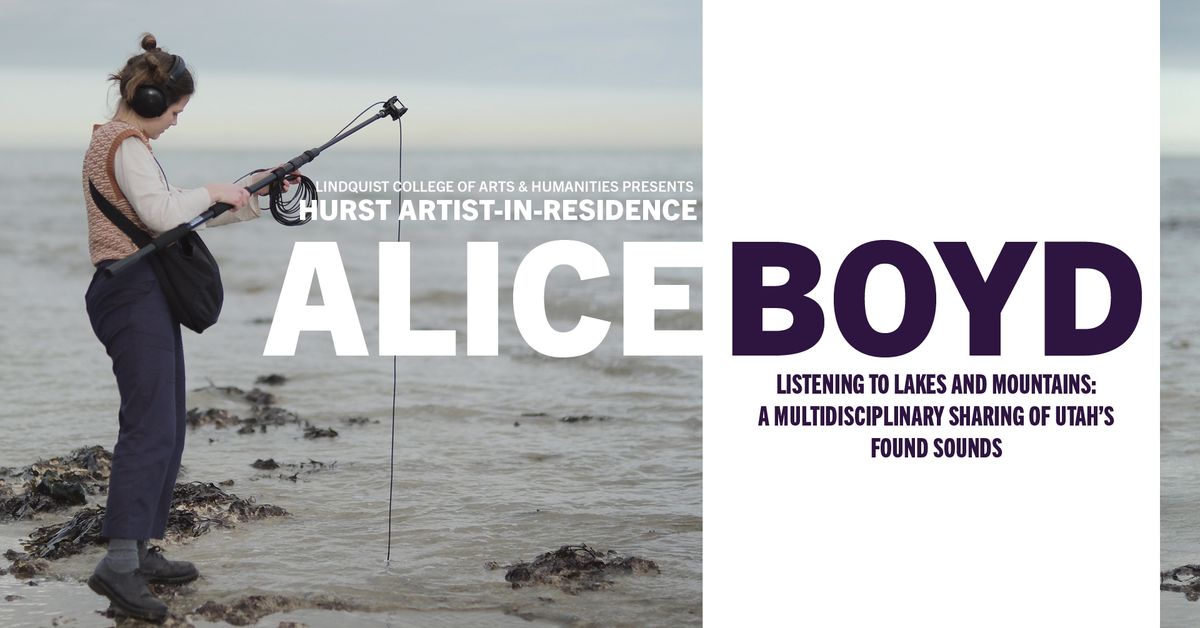 Hurst Artist in Residence: Alice Boyd - Listening to Lakes and Mountains